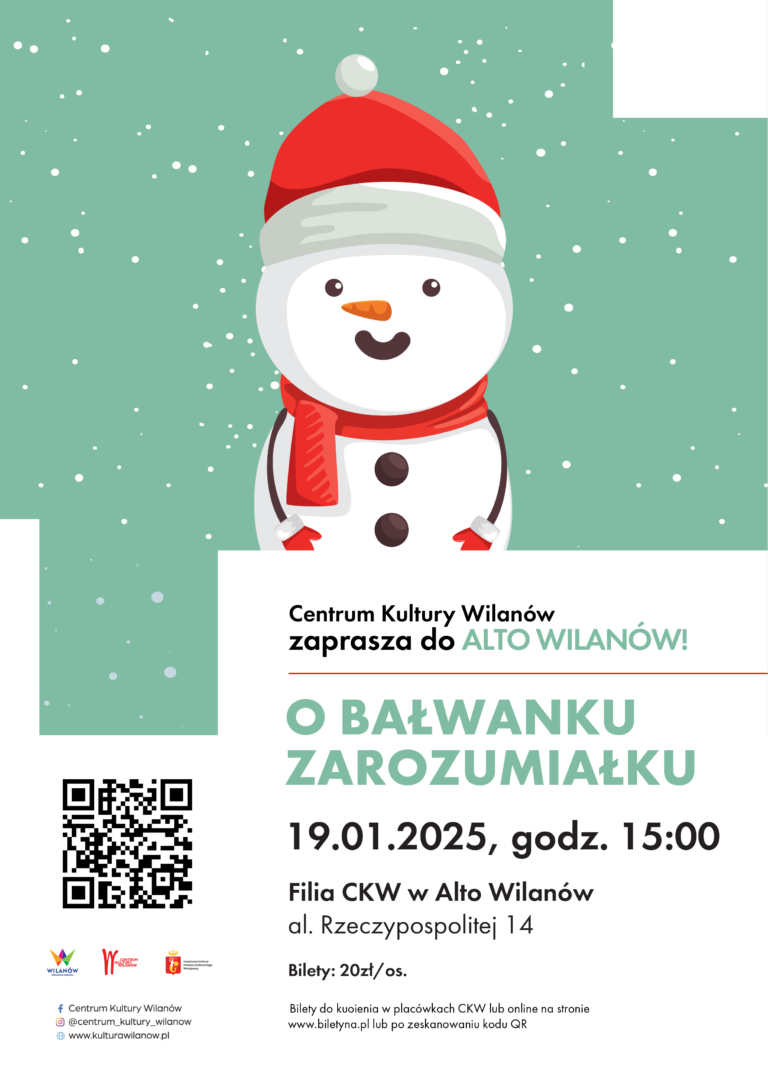 Plakat o spektaklu dla dzieci pt. O bałwanku zarozumiałku w Filii CKW w Alto Wilanów.