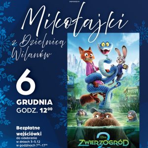 "Zwierzogród" seans dla dzieci - Mikołajki w Dzielnicy Wilanów 2025