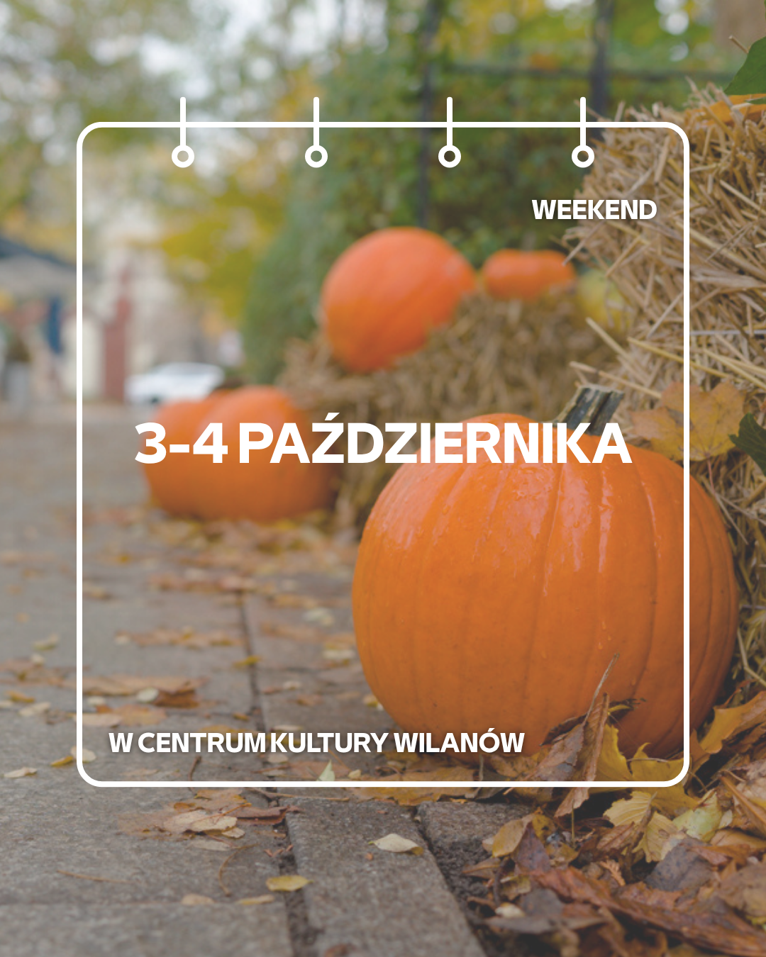 Weekend 3-4 października w Centrum Kultury Wilanów